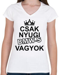 printfashion Csak nyugi BMW-s vagyok - Női V-nyakú póló - Fehér (14640691)