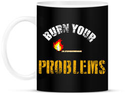 printfashion BURN YOUR PROBLEMS - Bögre - Fekete (1915041)