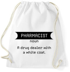 printfashion Pharmacist - Drug dealer - Sportzsák, Tornazsák - Fehér (7300124)