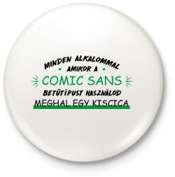 printfashion Comic Sans - Kitűző, hűtőmágnes - Fehér (12692562)