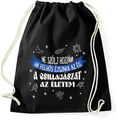 printfashion Ne szólj hozzám ha. . . - Sportzsák, Tornazsák - Fekete (9727089)