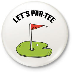 printfashion Let's par-tee - Kitűző, hűtőmágnes - Fehér (15846250)