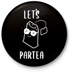 printfashion Let's ParTEA - Kitűző, hűtőmágnes - Fekete (16745608)