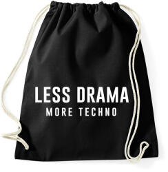 printfashion Less Drama More Techno - Sportzsák, Tornazsák - Fekete (2612460)