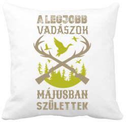 printfashion A legjobb vadászok májusban születtek - Párnahuzat, Díszpárnahuzat - Fehér (16336590)