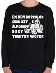 printfashion Én nem horkolok csak azt álmodom hogy traktor vagyok - Gyerek pulóver - Fekete (16271014)