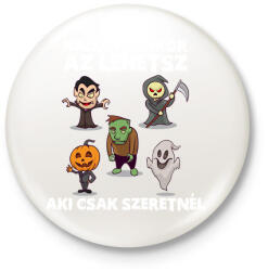 printfashion Halloweenkor az lehetsz aki csak szeretnél - Kitűző, hűtőmágnes - Fehér (14605841)