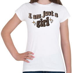 printfashion I am just a girl - Női póló - Fehér (16641435)