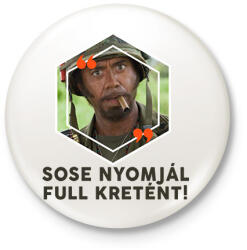 printfashion Sose nyomjál full Kretént! - Kitűző, hűtőmágnes - Fehér (3089077)