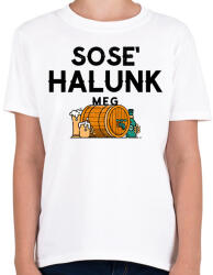 printfashion SOSE' HALUNK MEG - Gyerek póló - Fehér (11439015)