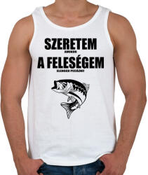 printfashion Szeretem amikor a feleségem elenged pecázni! - Férfi atléta - Fehér (908384)
