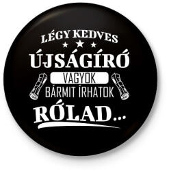 printfashion Újságíró vagyok - Kitűző, hűtőmágnes - Fekete (10432327)