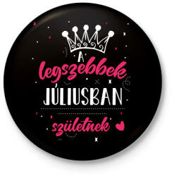printfashion A legszebbek júlisban születnek - Kitűző, hűtőmágnes - Fekete (7437850)