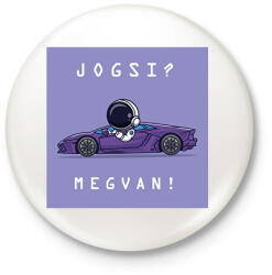 printfashion Jogsi? Megvan! - Kitűző, hűtőmágnes - Fehér (6392500)