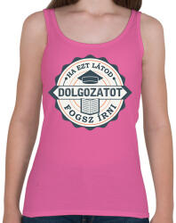 printfashion Ha ezt látod. . - Női atléta - Rózsaszín (2156717)