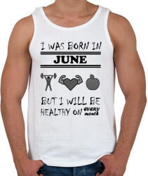 printfashion Júniusban születtem de minden hónapban egészségesen élek - Férfi atléta - Fehér (1424557)