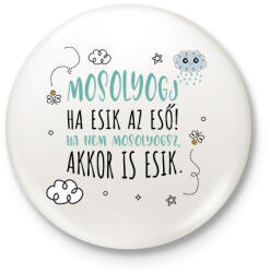 printfashion Mosolyogj ha esik az eső - Kitűző, hűtőmágnes - Fehér (7439063)