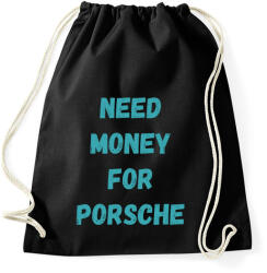 printfashion NEED MONEY FOR PORSCHE (T) - Sportzsák, Tornazsák - Fekete (16244931)