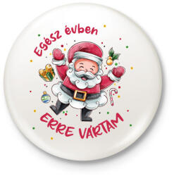 printfashion Erre vártam - Kitűző, hűtőmágnes - Fehér (9680451)