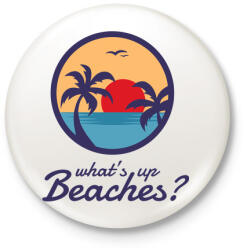 printfashion What's up Beaches? - Kitűző, hűtőmágnes - Fehér (3081066)