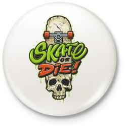 printfashion Gördeszka - skate or die - Kitűző, hűtőmágnes - Fehér (4953189)
