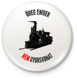 printfashion Öreg ember nem gyorsvonat - Kitűző, hűtőmágnes - Fehér (3079488)