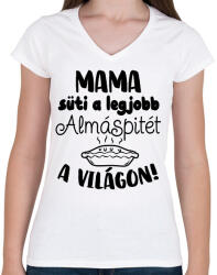 printfashion Mama süti a legjobb almáspitét a világon! - Női V-nyakú póló - Fehér (16570191)