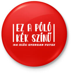 printfashion Ez a póló kék színű - Kitűző, hűtőmágnes - Piros (11944190)