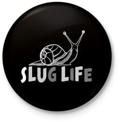 printfashion Slug life - Kitűző, hűtőmágnes - Fekete (13407401)