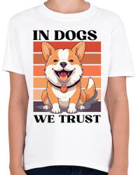 printfashion In Dogs We Trust - Gyerek póló - Fehér (16787082)