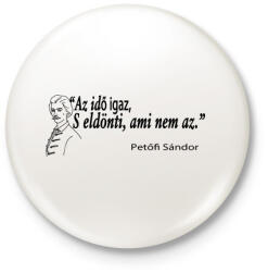 printfashion Az idő igaz, s eldönti ami nem az. - Kitűző, hűtőmágnes - Fehér (4773717)