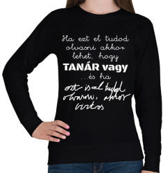 printfashion Ha ezt el tudod olvasni akkor lehet, hogy tanár vagy ha ezt is el tudod olvasni, akkor biztos - Női pulóver - Fekete (16550929)