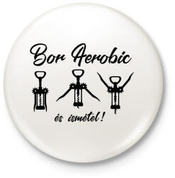 printfashion Bor Aerobic - Kitűző, hűtőmágnes - Fehér (13387263)