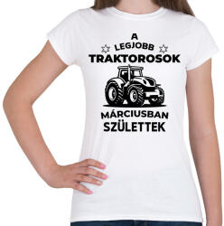 printfashion A legjobb traktorosok márciusban születnek - Női póló - Fehér (15787866)