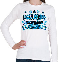 printfashion Legszuperebb nagybácsi - Női hosszú ujjú póló - Fehér (11009975)