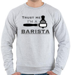 printfashion Trust Me I'm a BARISTA - Férfi pulóver - Sport szürke (253878)