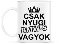 printfashion Csak nyugi BMW-s vagyok - Bögre - Fehér (14642593)