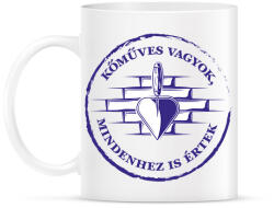 printfashion Kőműves vagyok, mindenhez IS értek - Bögre - Fehér (6556079)