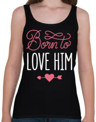 printfashion Born to love him - Női atléta - Fekete (1183108)