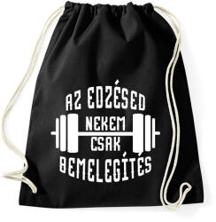 printfashion Az edzésed nekem csak bemelegítés - Sportzsák, Tornazsák - Fekete (1669296)