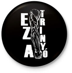 printfashion Ez a trinyó - Kitűző, hűtőmágnes - Fekete (16524267)