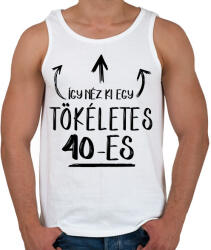 printfashion Így néz ki egy tökéletes 40-es - Férfi atléta - Fehér (1444214)
