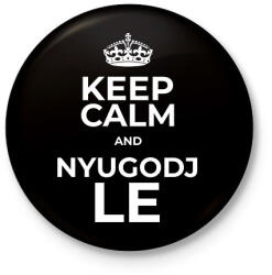 printfashion NYUGODJ LE - Kitűző, hűtőmágnes - Fekete (10960791)