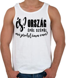 printfashion És? Ország épül szépül. Mi probléma van? - Férfi atléta - Fehér (16320452)