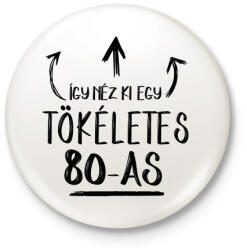 printfashion Így néz ki egy tökéletes 80-as - Kitűző, hűtőmágnes - Fehér (3079920)