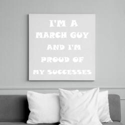 printfashion Márciusi vagyok és büszke vagyok a sikereimre - Vászonkép - Fehér (6625984)