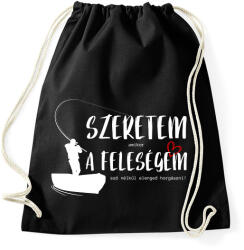 printfashion Szeretem, amikor a feleségem szó nélkül elenged horgászni! - Sportzsák, Tornazsák - Fekete (12059481)