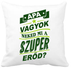 printfashion Apa vagyok. . . - Párnahuzat, Díszpárnahuzat - Fehér (940000)