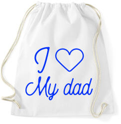 printfashion I love my dad - Sportzsák, Tornazsák - Fehér (10643341)
