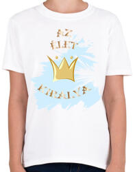 printfashion Az élet királya - Gyerek póló - Fehér (16096049)